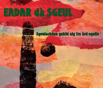Between Two Worlds A range of materials for Gaelic learners and fluent speakers